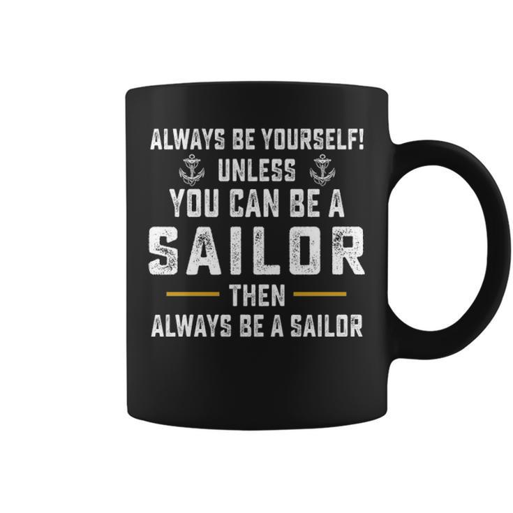 Allways Be A Sailor Coffee Mug