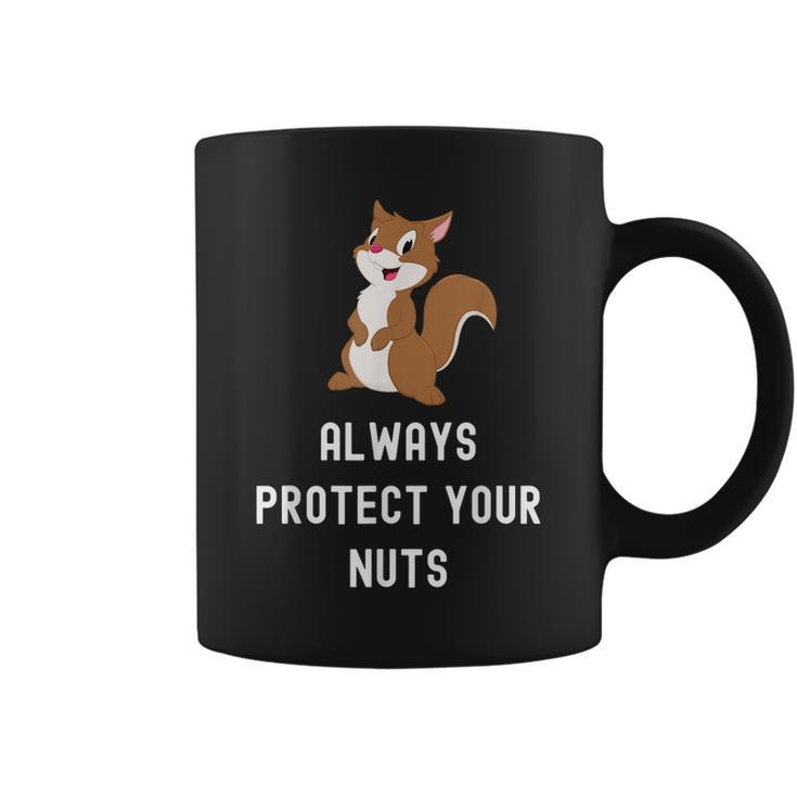 Always Protect Your Nuts Funny Squirrel Saying Humor  Coffee Mug