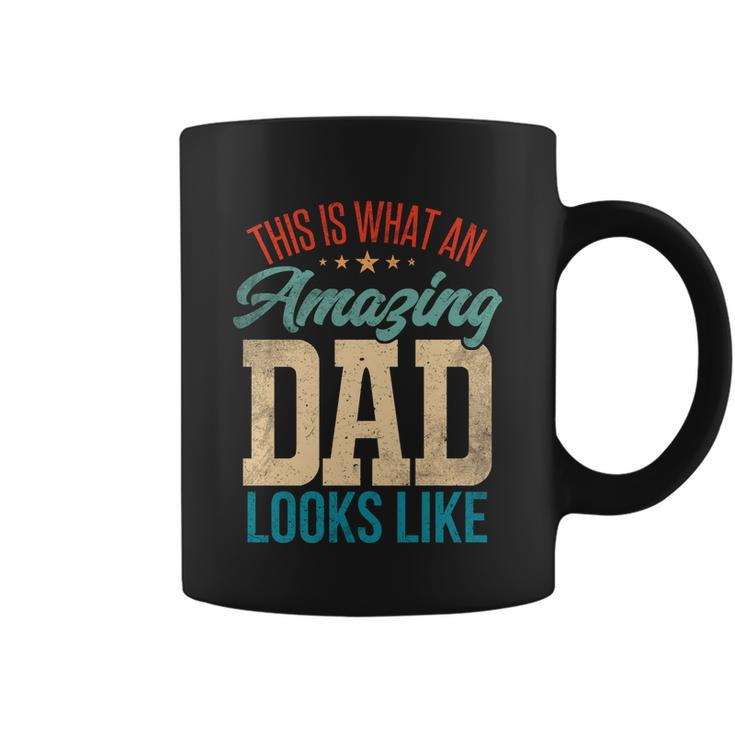 Amazing Daddy Amazing Dad This Is What An Amazing Dad Gift Coffee Mug