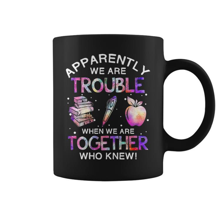 Apparently We Re Trouble When We Re Together V2 Coffee Mug