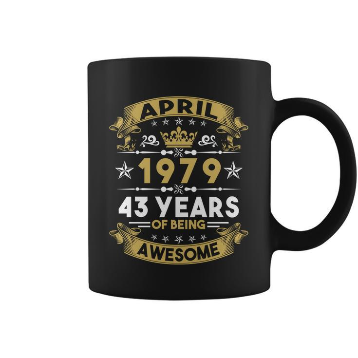 April 1979 43 Years Of Being Awesome Funny 43Rd Birthday Coffee Mug