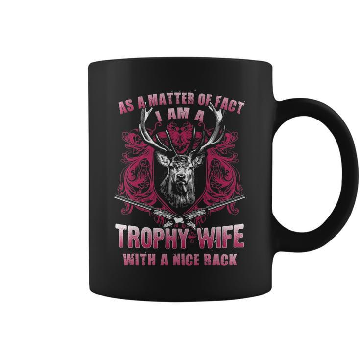 As A Matter Of Fact - Trophy Wife Coffee Mug