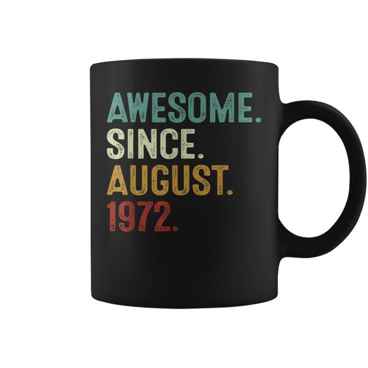 Awesome Since August 1972  50 Years Old 50Th Birthday  Coffee Mug