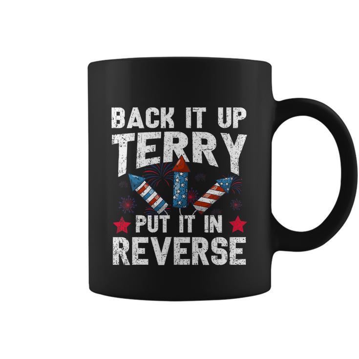 Back It Up Terry Put It In Reverse Firework Flag 4Th Of July Coffee Mug