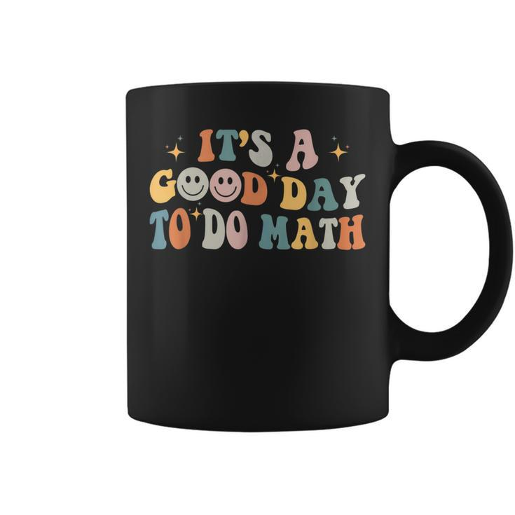 Back To School Its A Good Day To Do Math Teachers Groovy  Coffee Mug