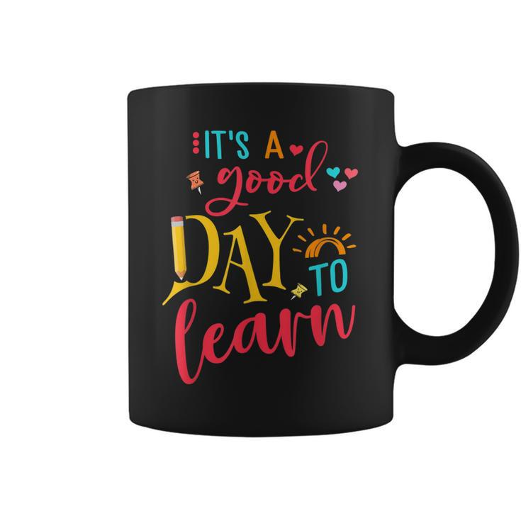 Back To School Its A Good Day To Learn Student Teacher Gift  Coffee Mug