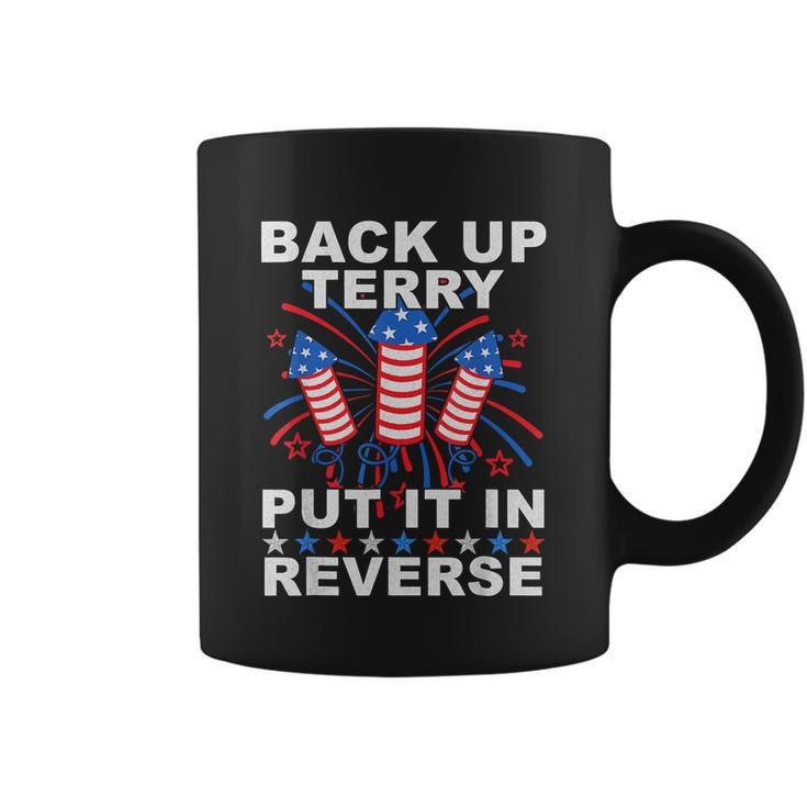 Back Up Terry Put It In Reverse Firework Funny 4Th Of July V4 Coffee Mug