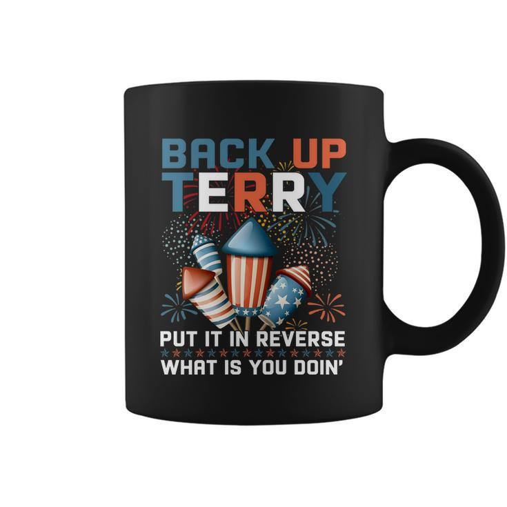 Back Up Terry Put It In Reverse Funny July 4Th Firework Meme V2 Coffee Mug