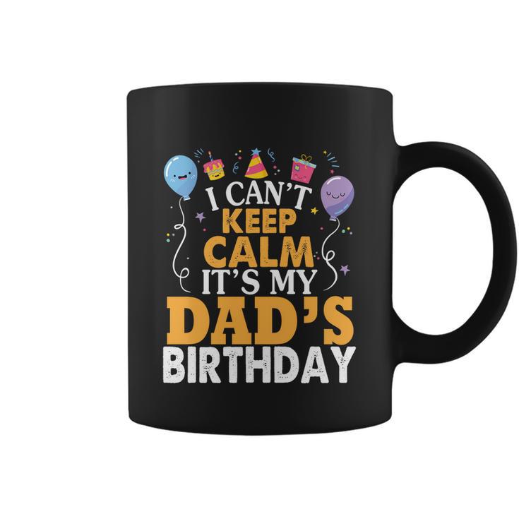 Baloons And Cake I Cant Keep Calm Its My Dads Birthday Cute Gift Coffee Mug