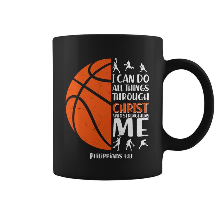 Basketball I Can Do All Things Through Christ Who Strengthens Me Philippian 413 Tshirt Coffee Mug