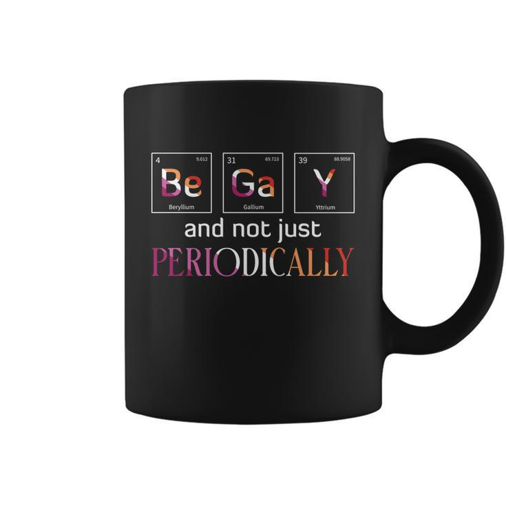 Be Gay Not Just Periodically Pride Month Coffee Mug