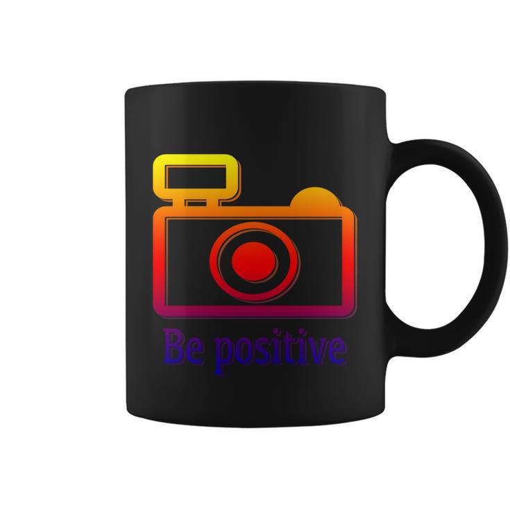 Be Positive Photographer Gift Coffee Mug