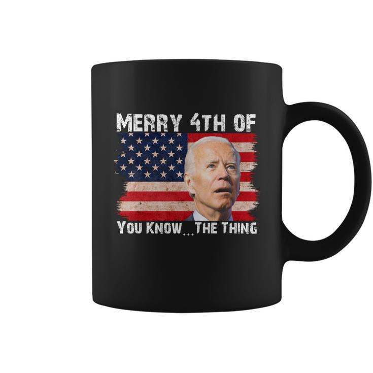 Biden Dazed Merry 4Th Of You KnowThe Thing Tshirt Coffee Mug