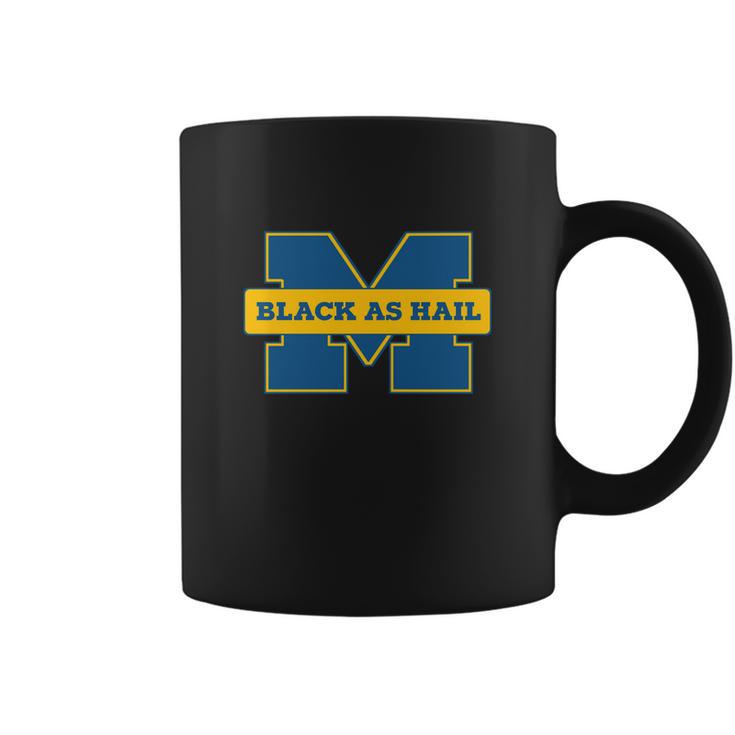 Black As Hail Michigan Tshirt Coffee Mug