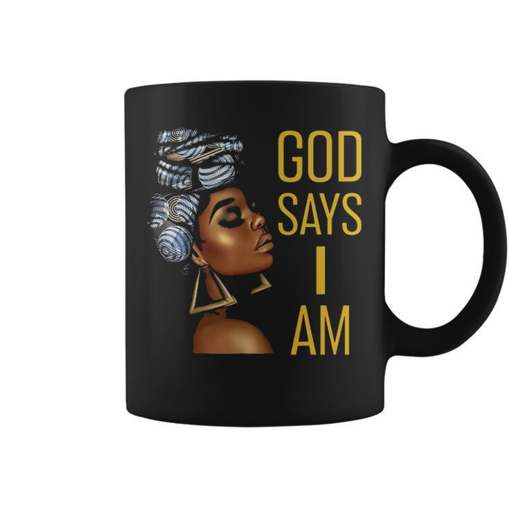 Black Women God Says I Am Black Melanin History Month Pride Coffee Mug