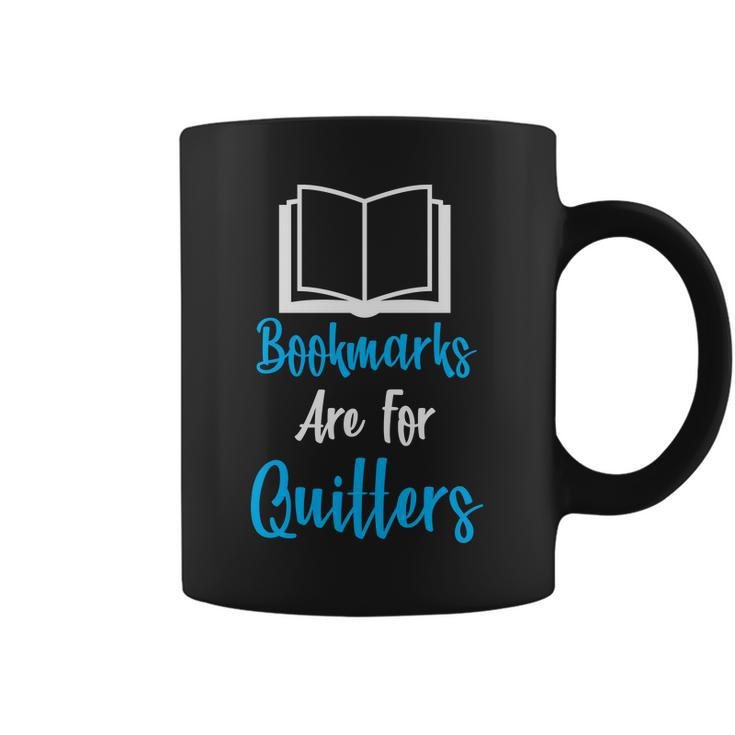 Bookmarks Are For Quitters Coffee Mug