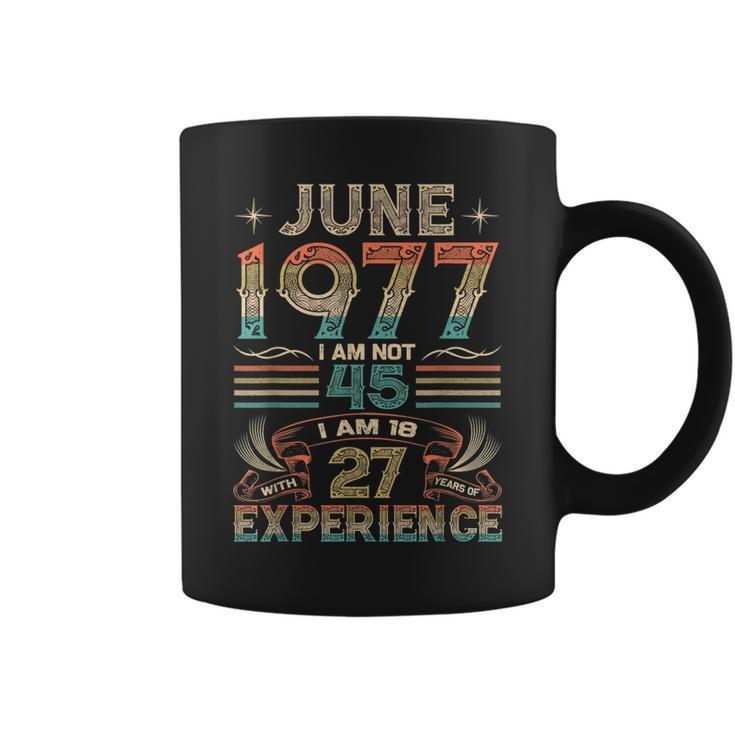 Born June 1977 45Th Birthday Made In 1977 45 Year Old Coffee Mug