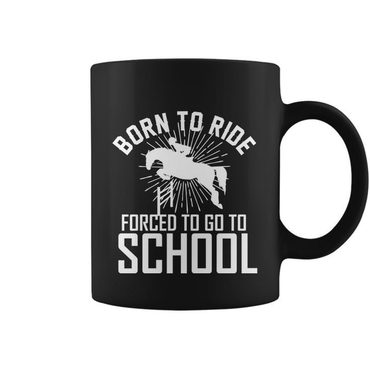 Born To Ride Horseback Riding Equestrian Gift For Women Gift Coffee Mug
