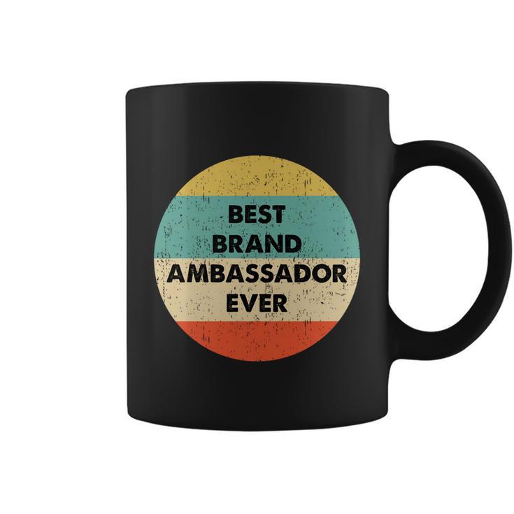 Brand Ambassador Gift Best Brand Ambassador Ever Cute Gift Coffee Mug