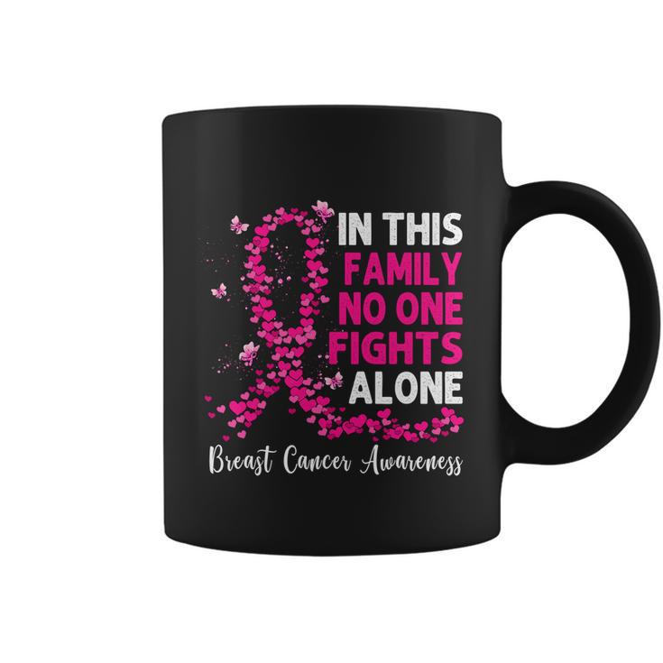 Breast Cancer Awareness In This Family No One Fight Alone Meaningful Gift Coffee Mug