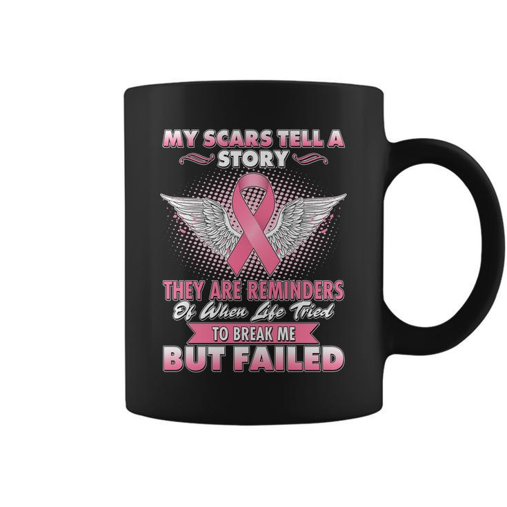 Breast Cancer Awareness My Scars Tell A Story Coffee Mug