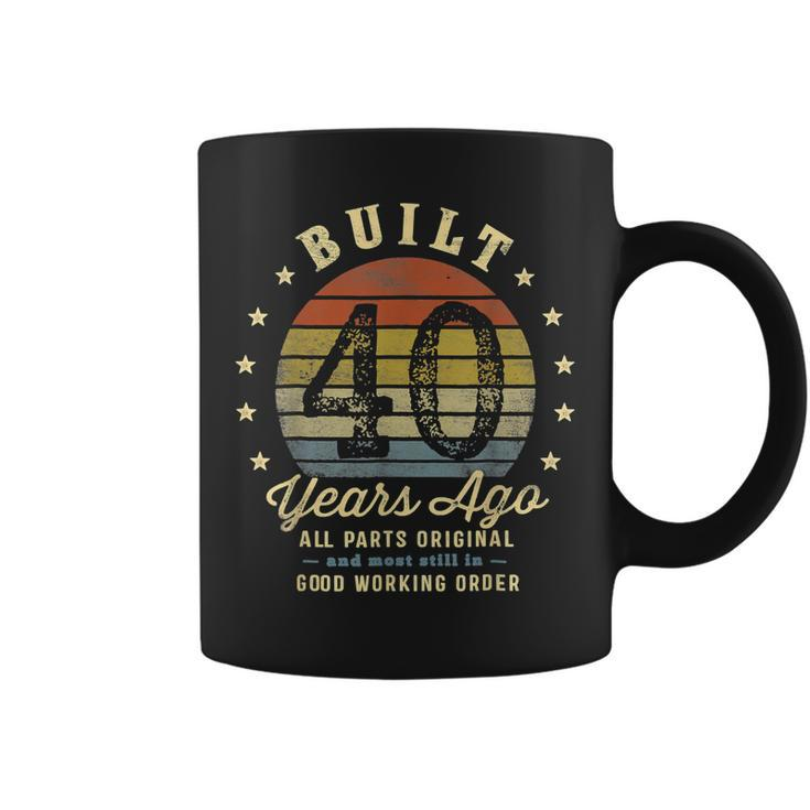 Built 40 Years Ago All Parts Original Gifts 40Th Birthday Coffee Mug