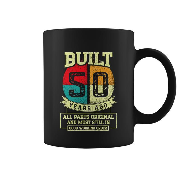 Built 50 Years Ago All Parts Original Funny 50Th Birthday Graphic Design Printed Casual Daily Basic Coffee Mug