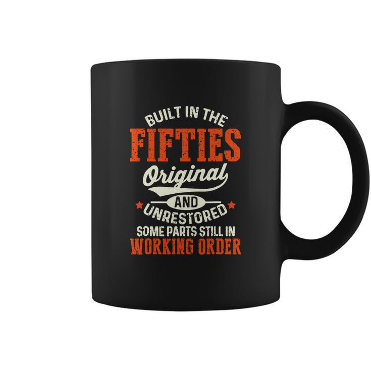 Built In The Fifties Original And Unrestored Funny Birthday Coffee Mug