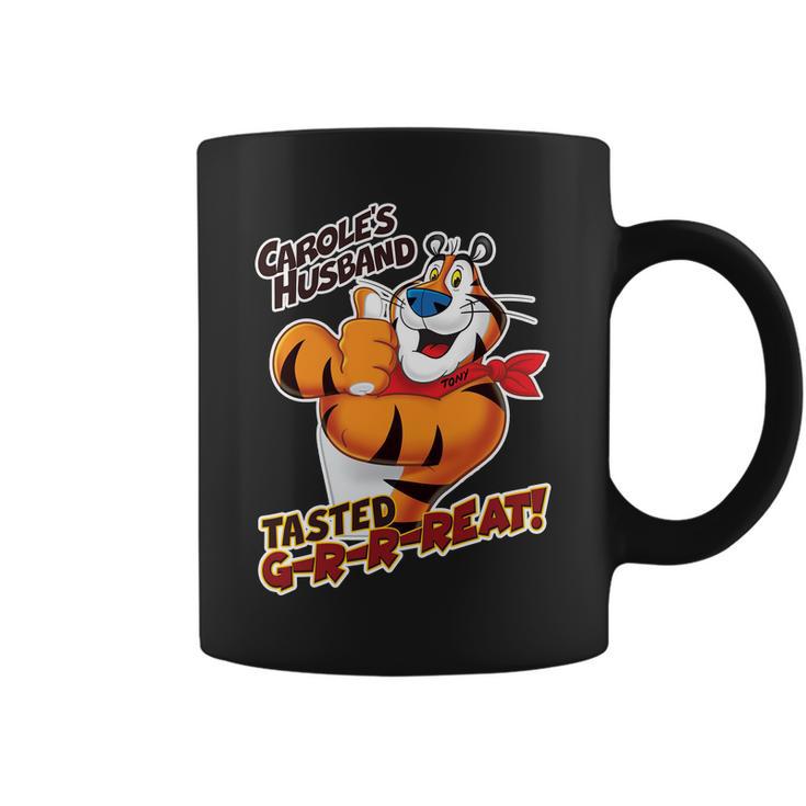 Caroles Husband Tasted Grrreat Coffee Mug