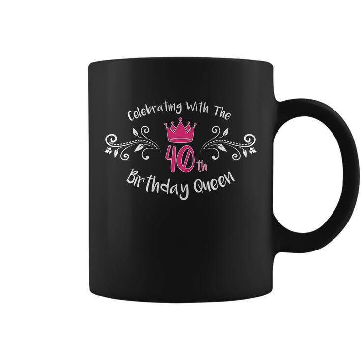Celebrating With The 40Th Birthday Queen Coffee Mug