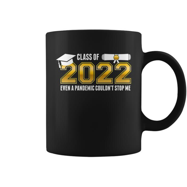 Class Of 2022 Graduates Even Pandemic Couldnt Stop Me Tshirt Coffee Mug