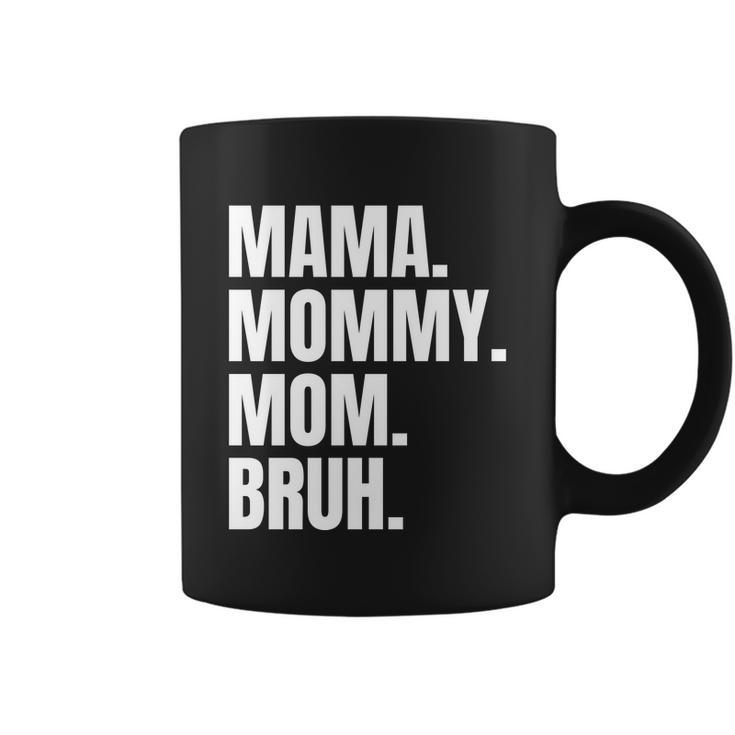 Classic Mama Mommy Mom Bruh Meme Coffee Mug