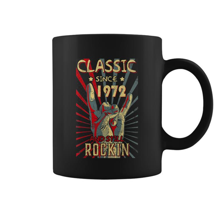 Classic Since 1972 50Th Still Rockin Birthday Rock Tshirt Coffee Mug