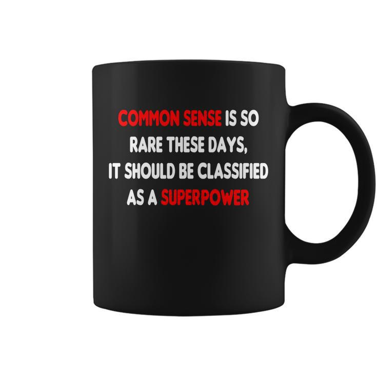 Common Sense Is A Superpower Tshirt Coffee Mug