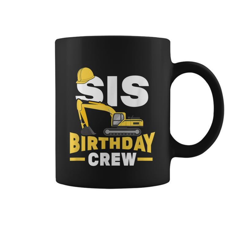 Construction Birthday Party Digger Sister Sis Birthday Crew Graphic Design Printed Casual Daily Basic Coffee Mug