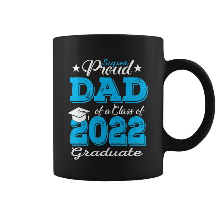 Cool Gift Proud Dad Of A 2022 Graduate Father Class Of 2022 Graduation Gift Coffee Mug