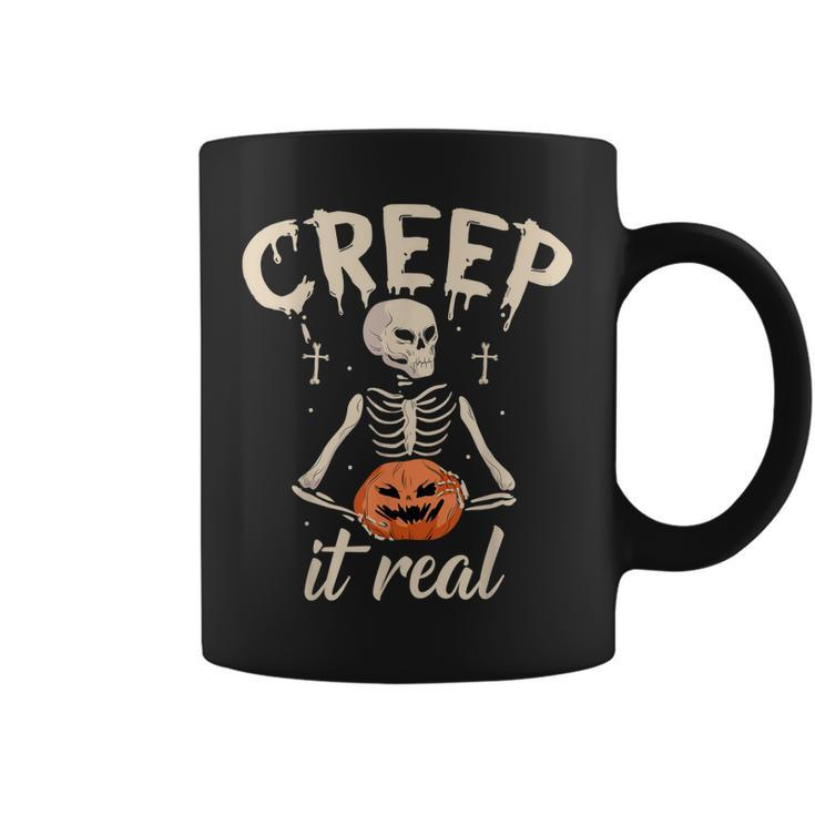 Creep It Real Halloween Funny Skeleton Lover Undead Monster  Coffee Mug