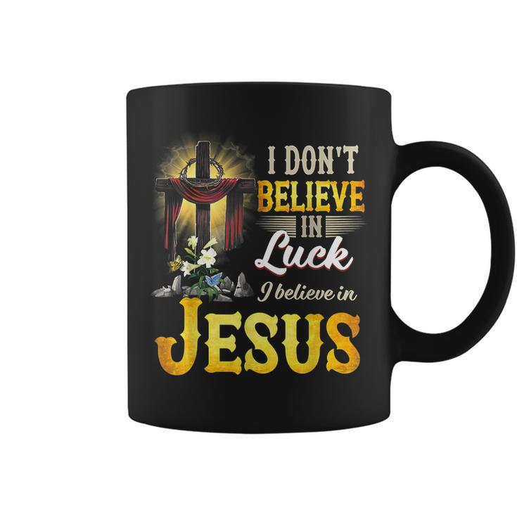 Cross In The Halo I Don‘T Believe In Luck Believe In Jesus Coffee Mug