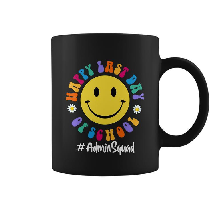 Cute Happy Last Day Of School Admin Squad Team Office Meaningful Gift Coffee Mug