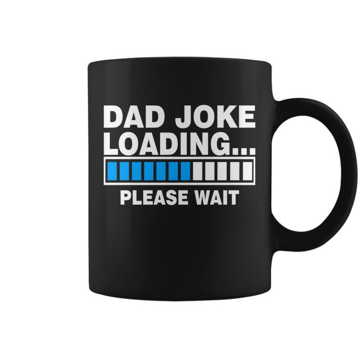 Dad Joke Loading Please Wait V2 Coffee Mug