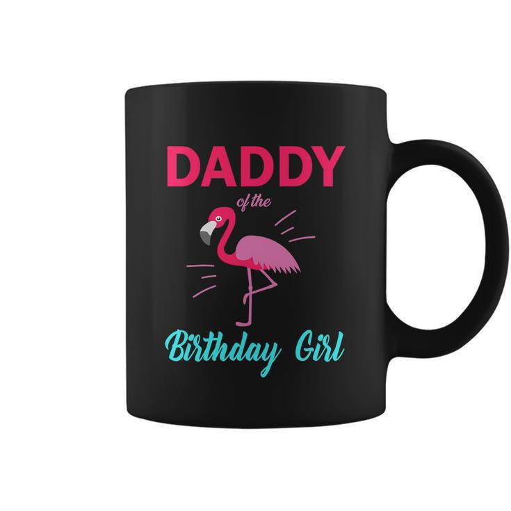 Daddy Of The Birthday Girl Funny Flamingo Birthday Coffee Mug