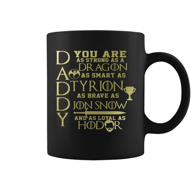Daddy Strong As A Dragon Loyal As Hodor Tshirt Coffee Mug