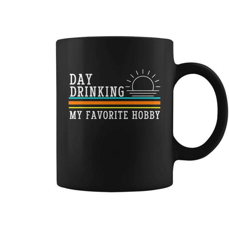 Day Drinking My Favorite Hobby Tshirt Coffee Mug
