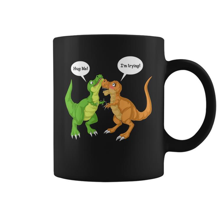 Dinosaur Trex Hug Me Im Trying Coffee Mug