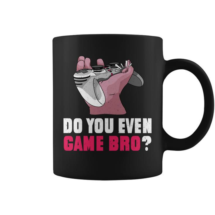 Do You Even Game Bro Funny Gamer Coffee Mug