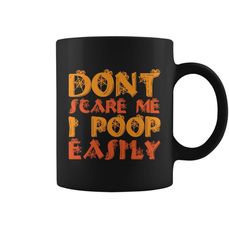 Dont Scare Me I Poop Easily Halloween Quote Coffee Mug