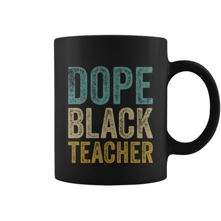 Dope Black Teacher Gift Coffee Mug