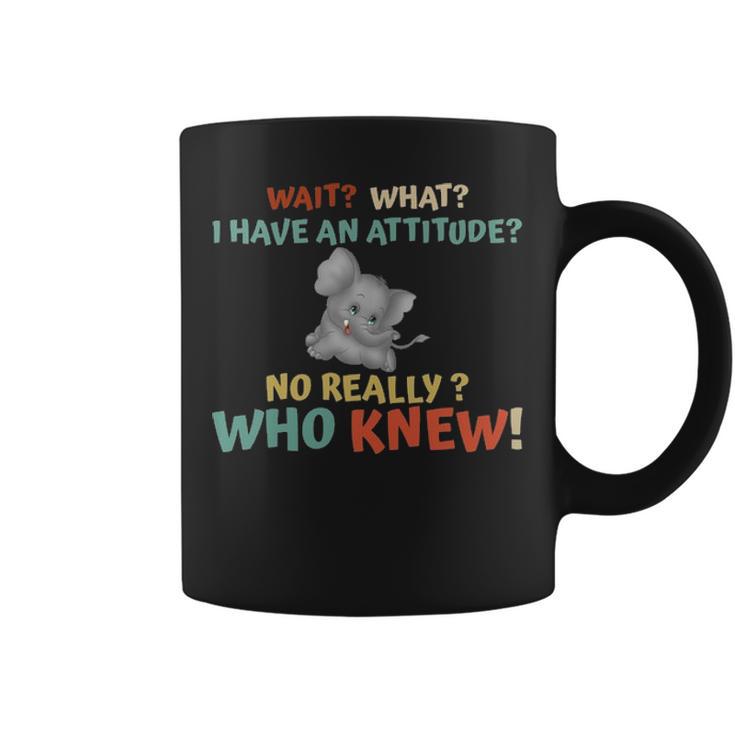 Elephant Attitude Really  Coffee Mug