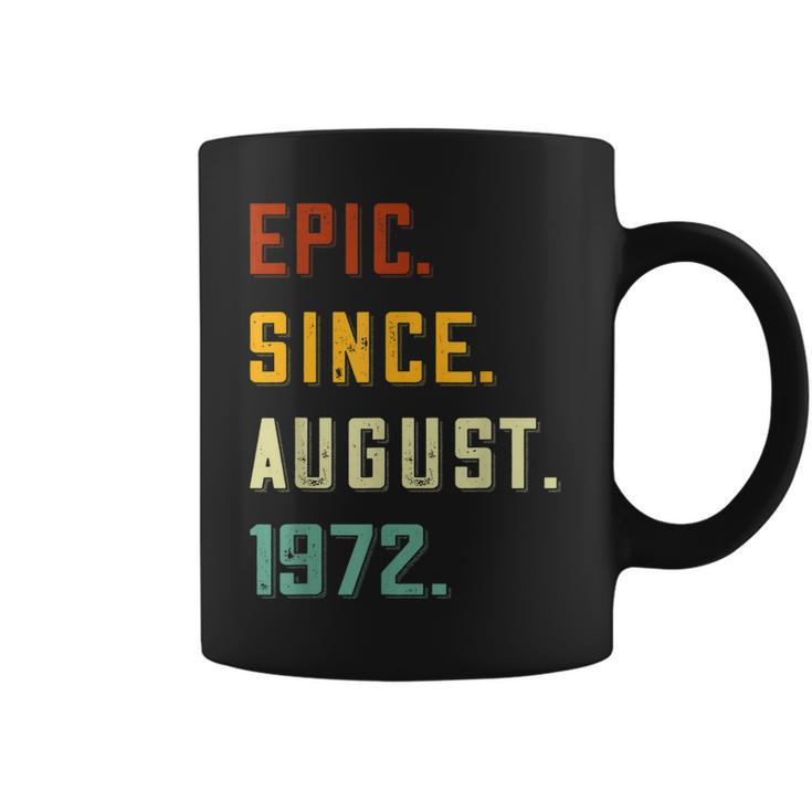 Epic Since August 1972 50 Years Old 50Th Birthday  Coffee Mug