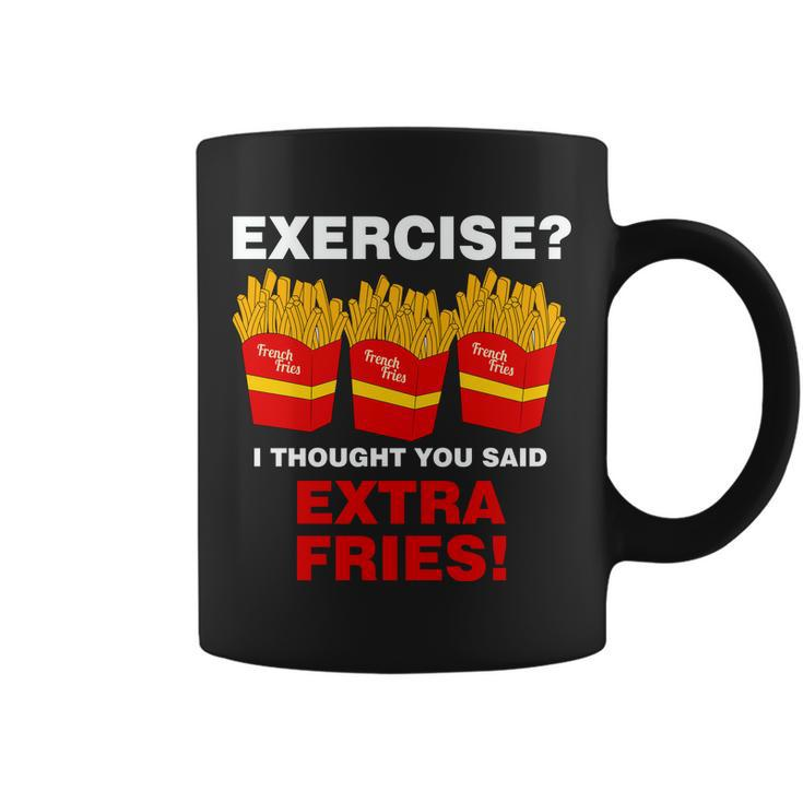 Exercise I Thought You Said French Fries Tshirt Coffee Mug